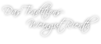 Das Traditions–  Weingut Rienth
